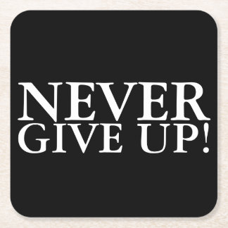 Never Give Up Inspirational Coaster