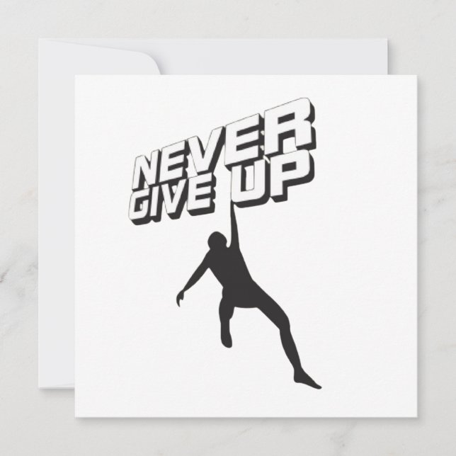Never give up invitation (Front)