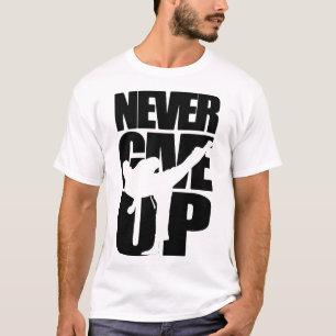 Never Give Up Karate T-Shirt