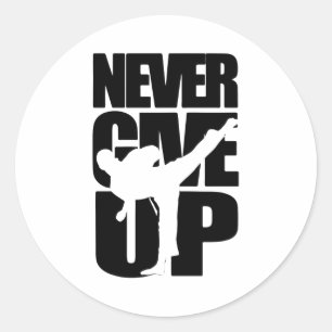 Never Give Up Karate T Shirt Classic Round Sticker