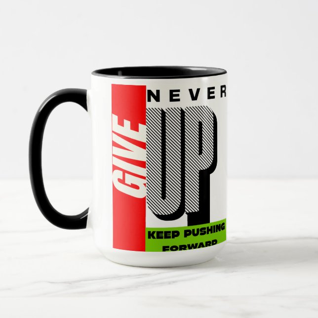 never give up keep pushing forward tea mug (Left)