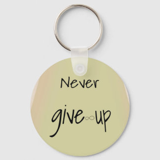 Never give up  keychain