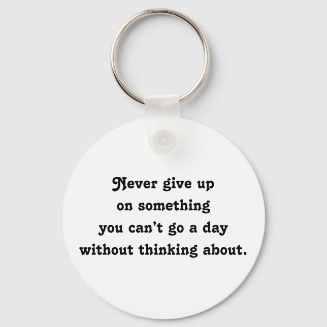 Never give up. keychain (Front)