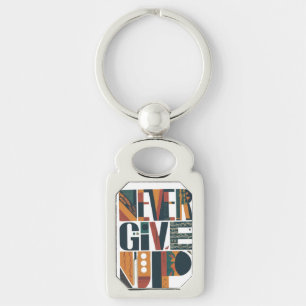 Never Give Up Keychain