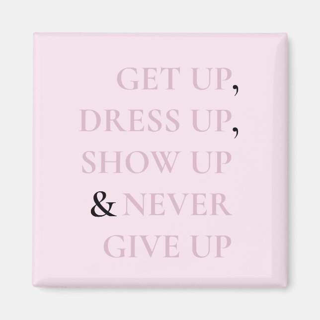 Never Give Up Magnet (Front)