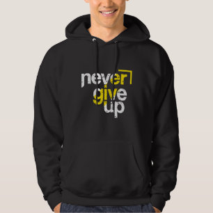 Never Give Up Motivational Distressed Typography Hoodie