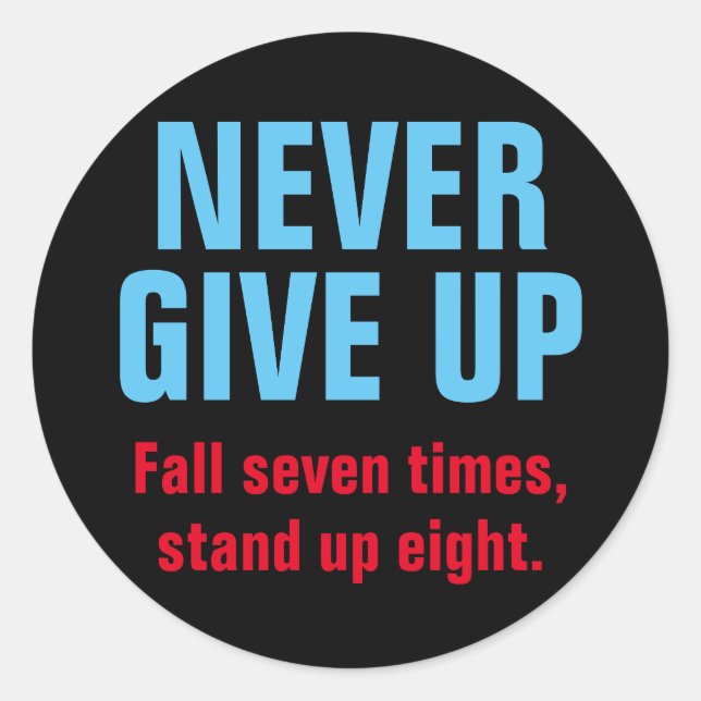 NEVER GIVE UP Motivational Inspirational Classic Round Sticker (Front)