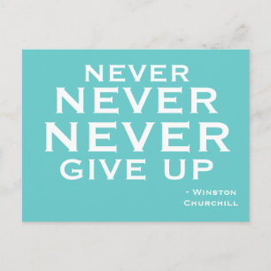 Never Give Up -  Motivational Postcard