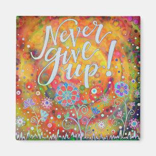 Never Give Up Motivational Pretty Inspirivity Magnet