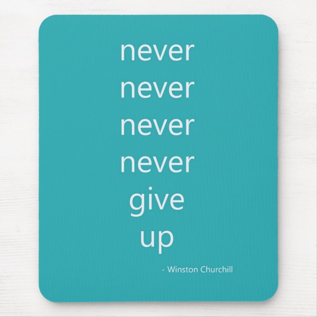 Never Give Up Mouse Pad (Front)