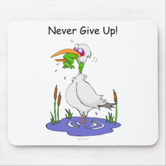 Never Give Up Mouse Pad