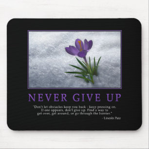 Never Give Up Mousepad