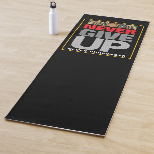 Never Give Up Never Surrender Achievement Yoga Mat