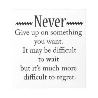 Never Give Up Notepad