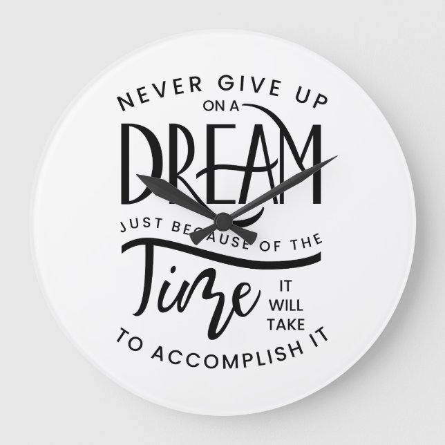 Never Give Up On A Dream Clock (Front)