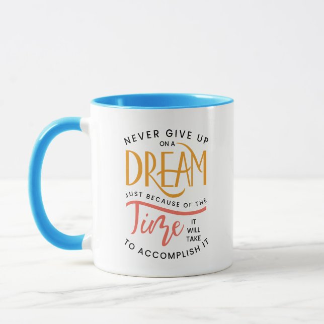 Never Give Up On A Dream Coffee Mug (Left)