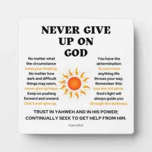 Never Give Up On God Christian Plaque