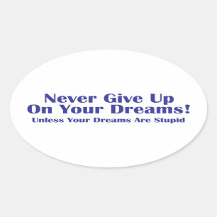 Never Give Up Oval Sticker