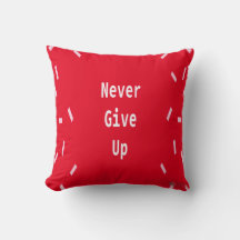 Never Give Up pillow