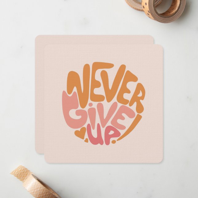 Never Give Up - Pink and Orange Daily Motivational Card (Front/Back In Situ)