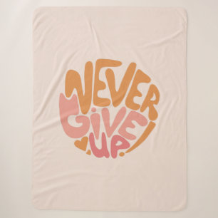 Never Give Up - Pink and Orange Daily Motivational Sherpa Blanket