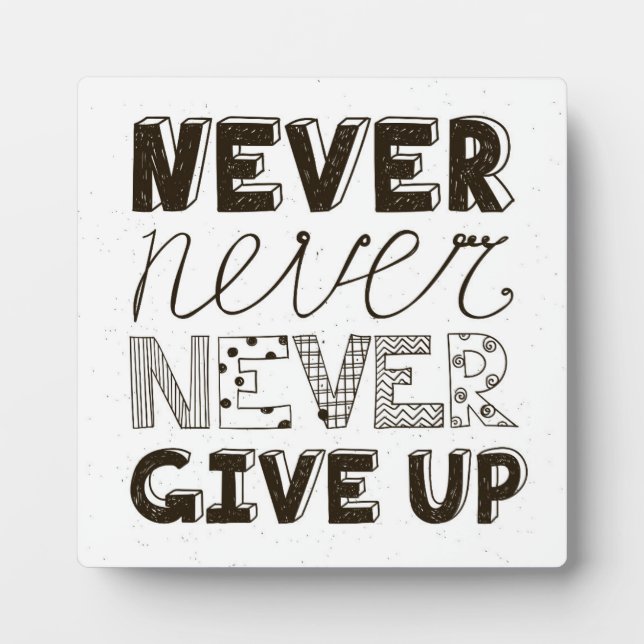 Never Give Up Plaque (Front)