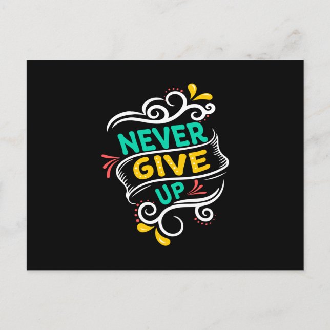 Never give up postcard (Front)