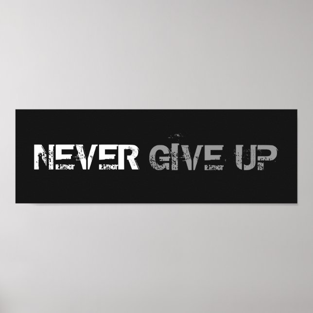 NEVER GIVE UP POSTER (Front)