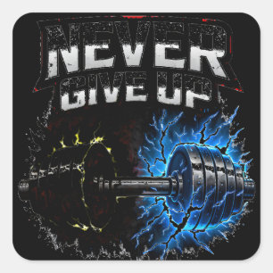 Never Give Up – Resilience Gym Motivation Square Sticker