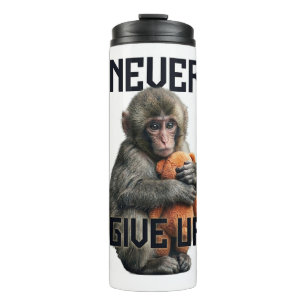 Never Give Up - Resilient Baby Monkey with Teddy B Thermal Tumbler