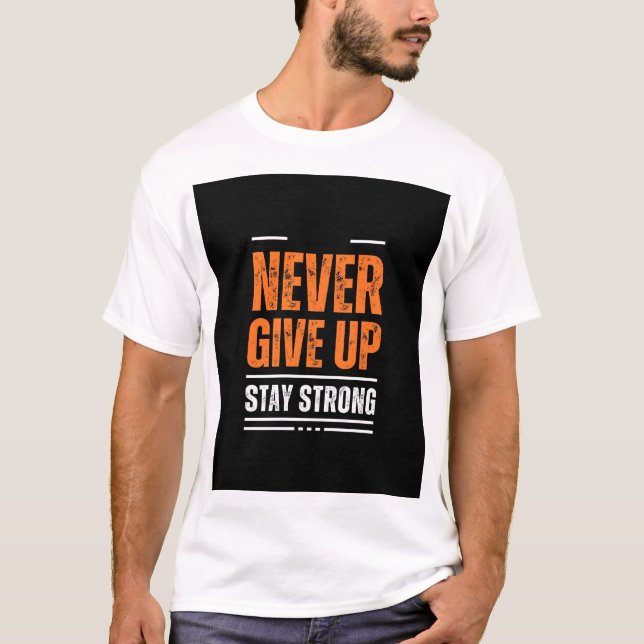 Never Give Up Shirt (Front)