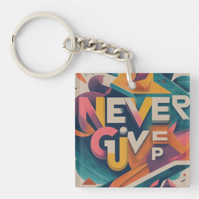 Never Give Up Square Double-Sided Keychain (Front)