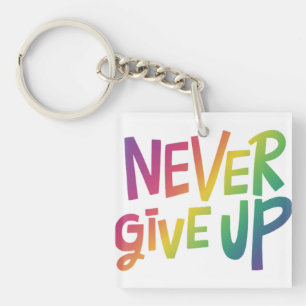Never Give Up Square Keychain