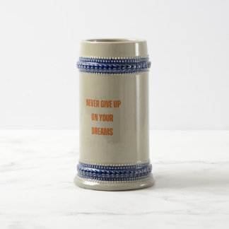 Never Give Up Stay Strong Beer Stein