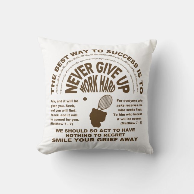 Never Give up (tennis) Throw Pillow (Front)