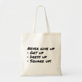 Never give up tote bag