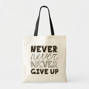 Never Give Up Tote Bag