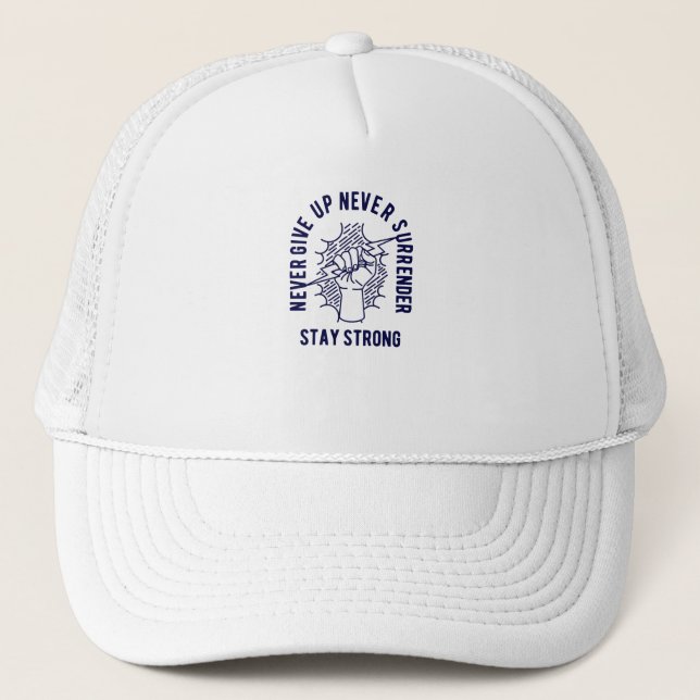 Never Give Up Trucker Hat (Front)