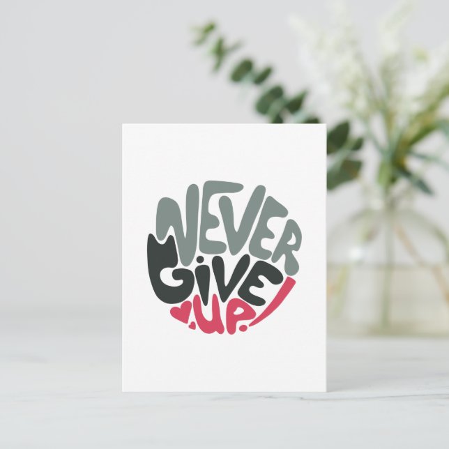 Never Give Up - Uplifting Inspiring White Postcard (Standing Front)