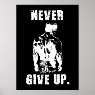 Never Give Up - Workout Gym Motivation Poster
