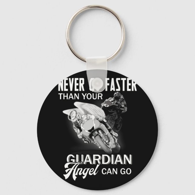 Never Go Faster Than Your Guardian Angel Keychain (Front)