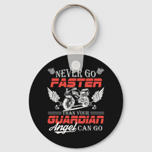 Never Go Faster Than Your Motorcycle Can Go Keychain