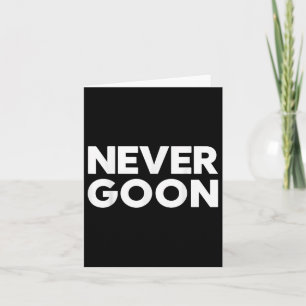 Never Goon Fitness Motivation Gym  Card