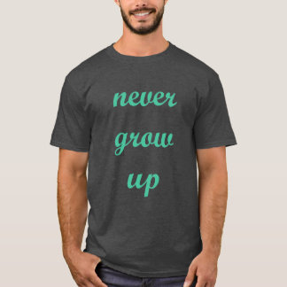 Never Grow Up boy friends vintage T-Shirt