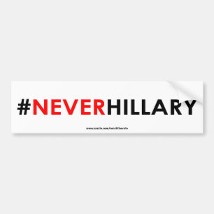Never Hillary Bumper Sticker #NEVERHILLARY (White)