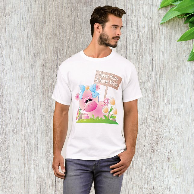 Never Hurry And Never Worry T-Shirt (Creator Uploaded)