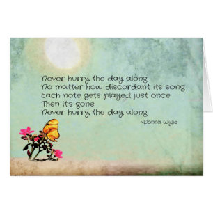 Never Hurry the Day Along