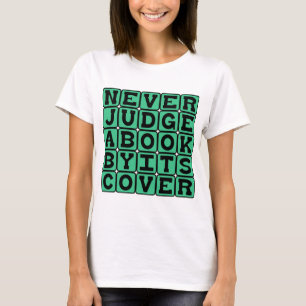 Never Judge A Book By Its Cover T-Shirt