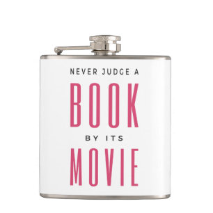 Never Judge A Book By It's Movie I Hip Flask