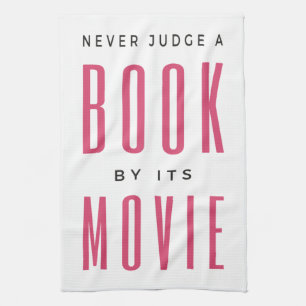 Never Judge A Book By It's Movie I Kitchen Towel